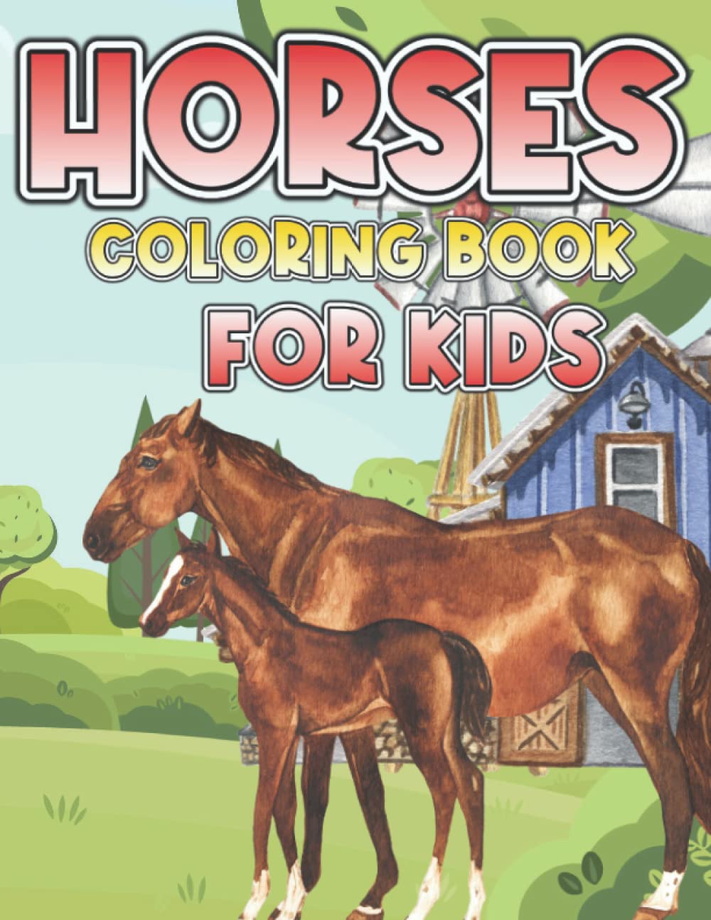 Horses Coloring Book for Kids: Amazing Coloring Book for Horse Lovers | Horse coloring Pages for Kids ages 4-8, 8-12