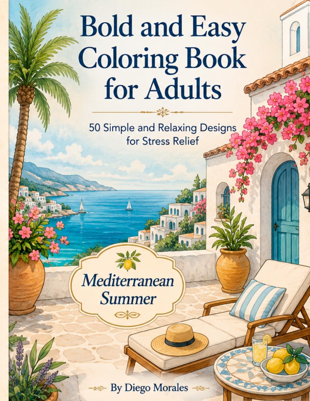 Bold and Easy Coloring Book for Adults | 50 Simple and Relaxing Designs for Stress Relief