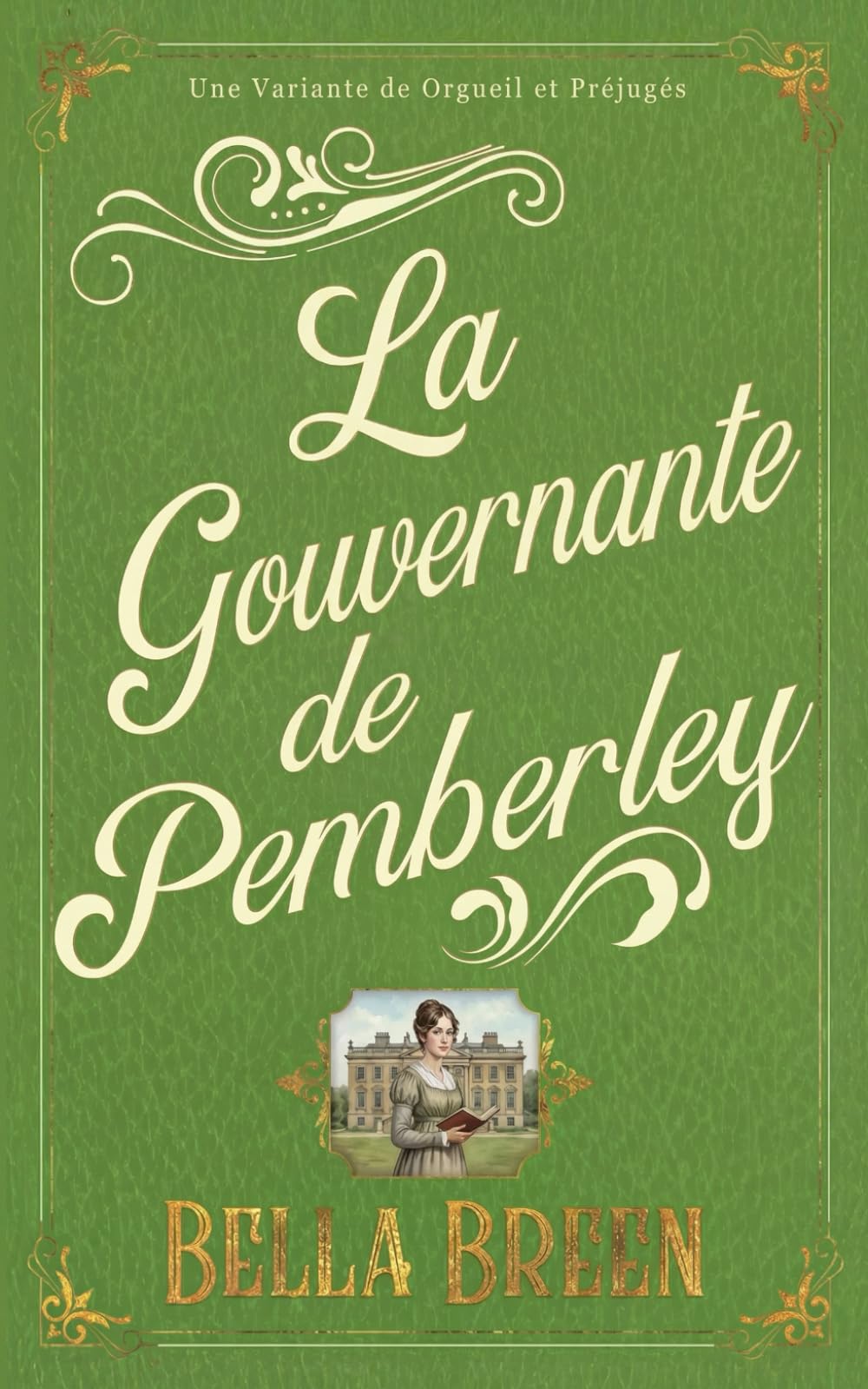 La Gouvernante de Pemberley: Une Variante de Orgueil et Préjugés (Variations d'Orgueil et Préjugés)
