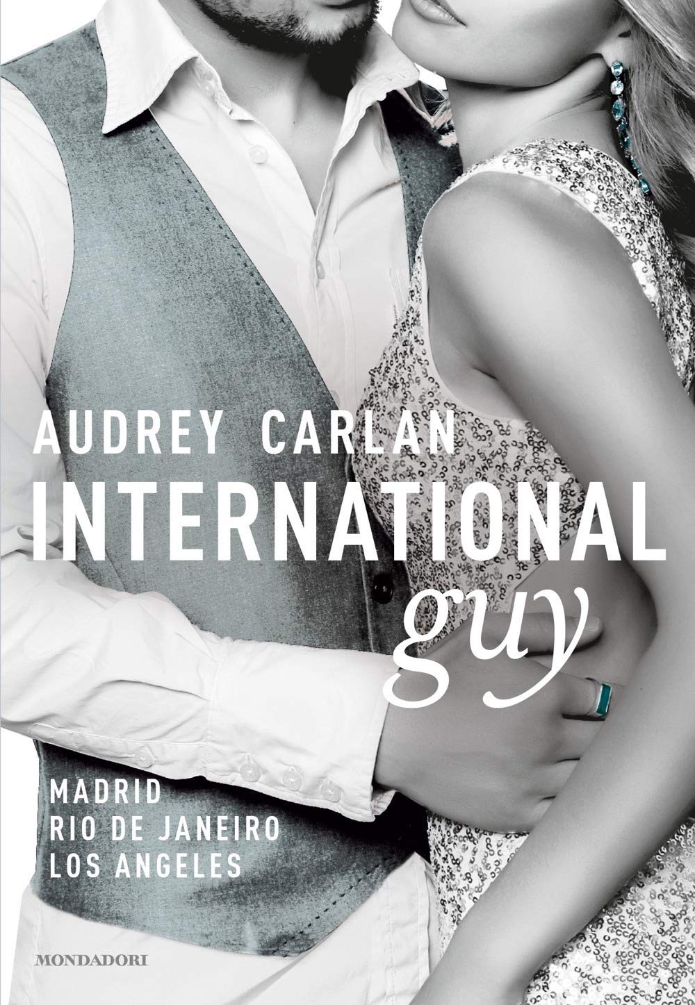 International guy. Madrid, Rio De Janeiro, Los Angeles (Vol. 4)