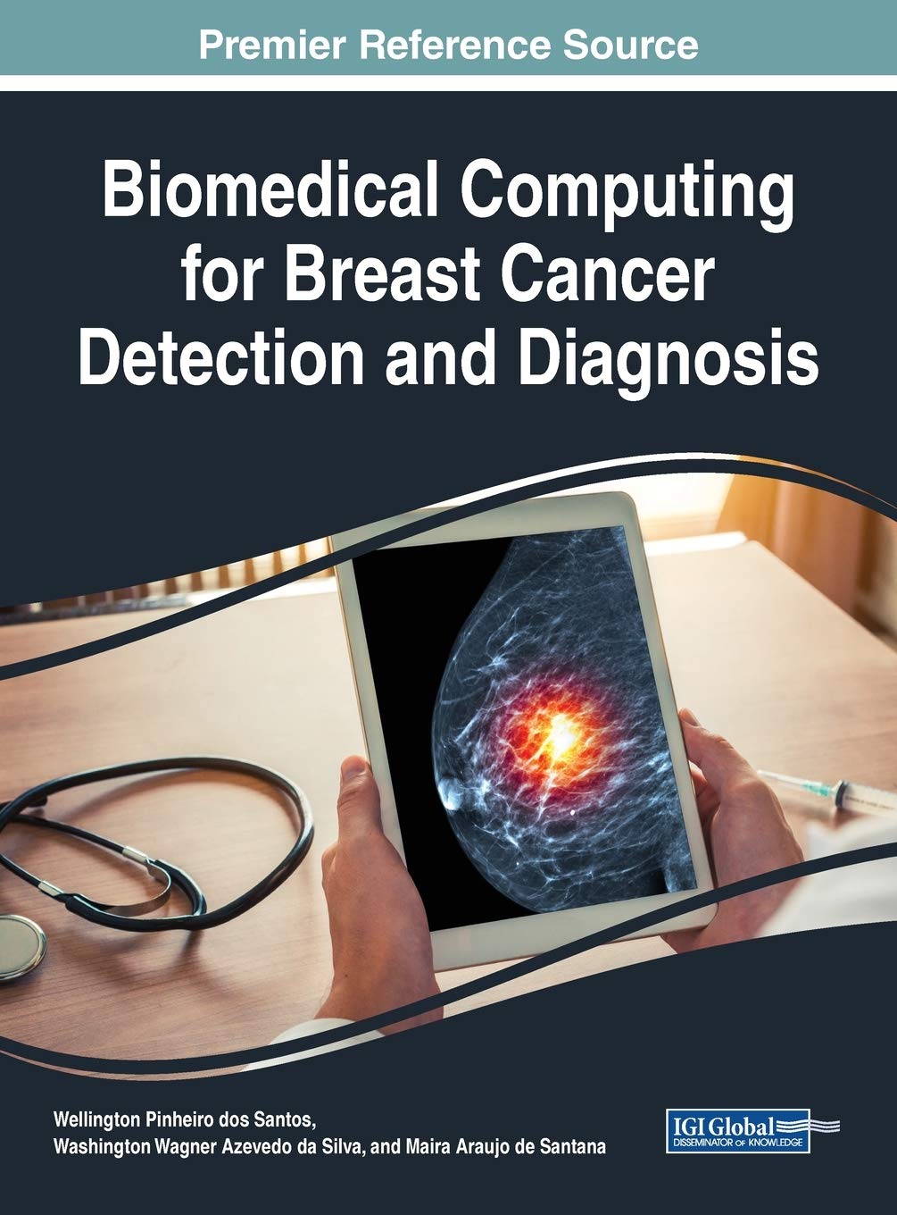 Biomedical Computing for Breast Cancer Detection and Diagnosis (Advances in Bioinformatics and Biomedical Engineering)