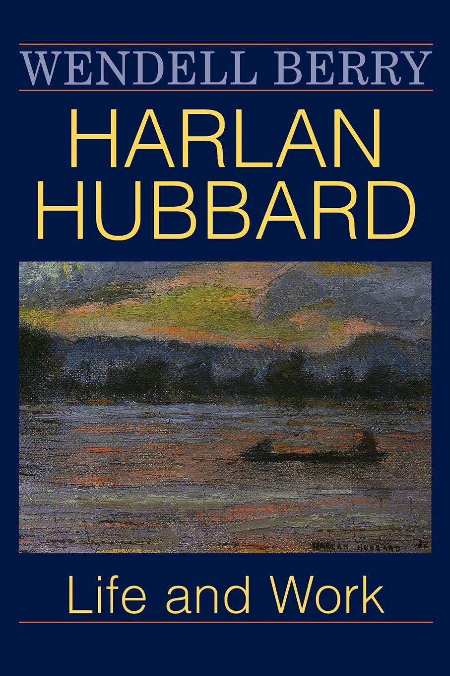 Harlan Hubbard: Life and Work (Blazer Lectures)
