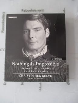 Nothing Is Impossible: Reeve, Christopher, Reeve, Christopher ...
