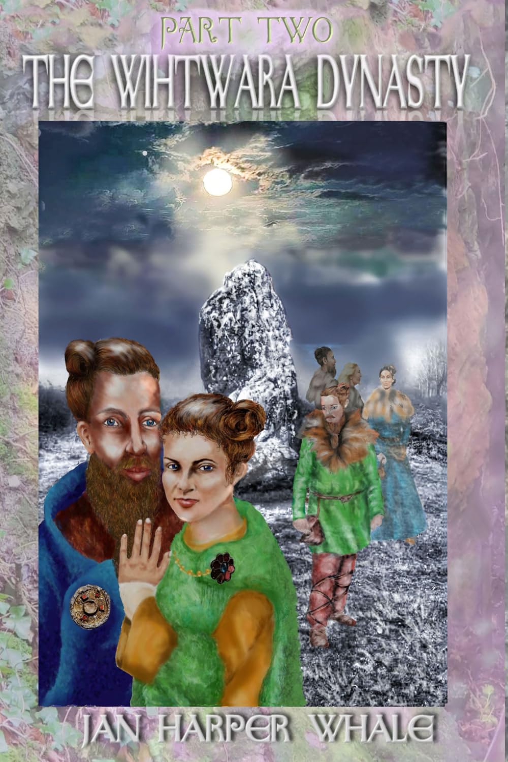 The Wihtwara Dynasty: Part Two (The Wihtwara Trilogy)