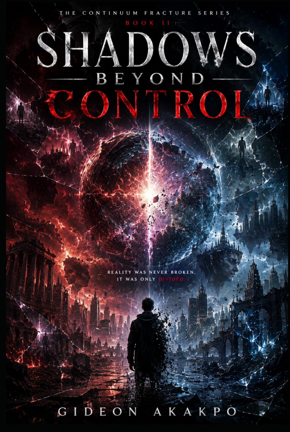 Shadows Beyond Control -Book II: Where Every Reality Fights to Survive