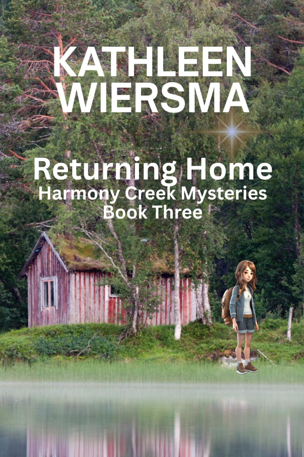 Returning Home: Harmony Creek Mysteries Book Three (Lake Mysteries)