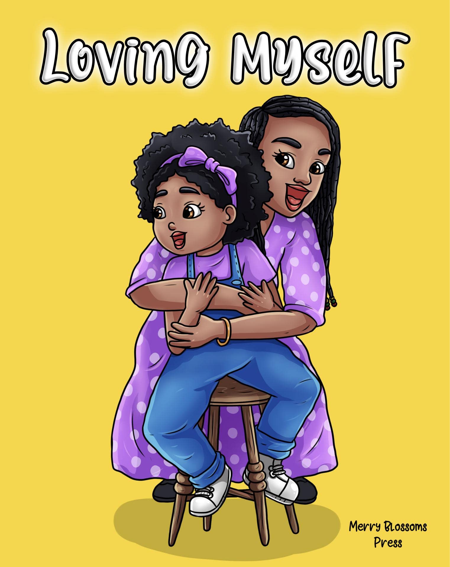 Loving Myself: Self Love Books For Kids: Empowering Positive Affirmations for Black Girls: Story Book For Black Kids