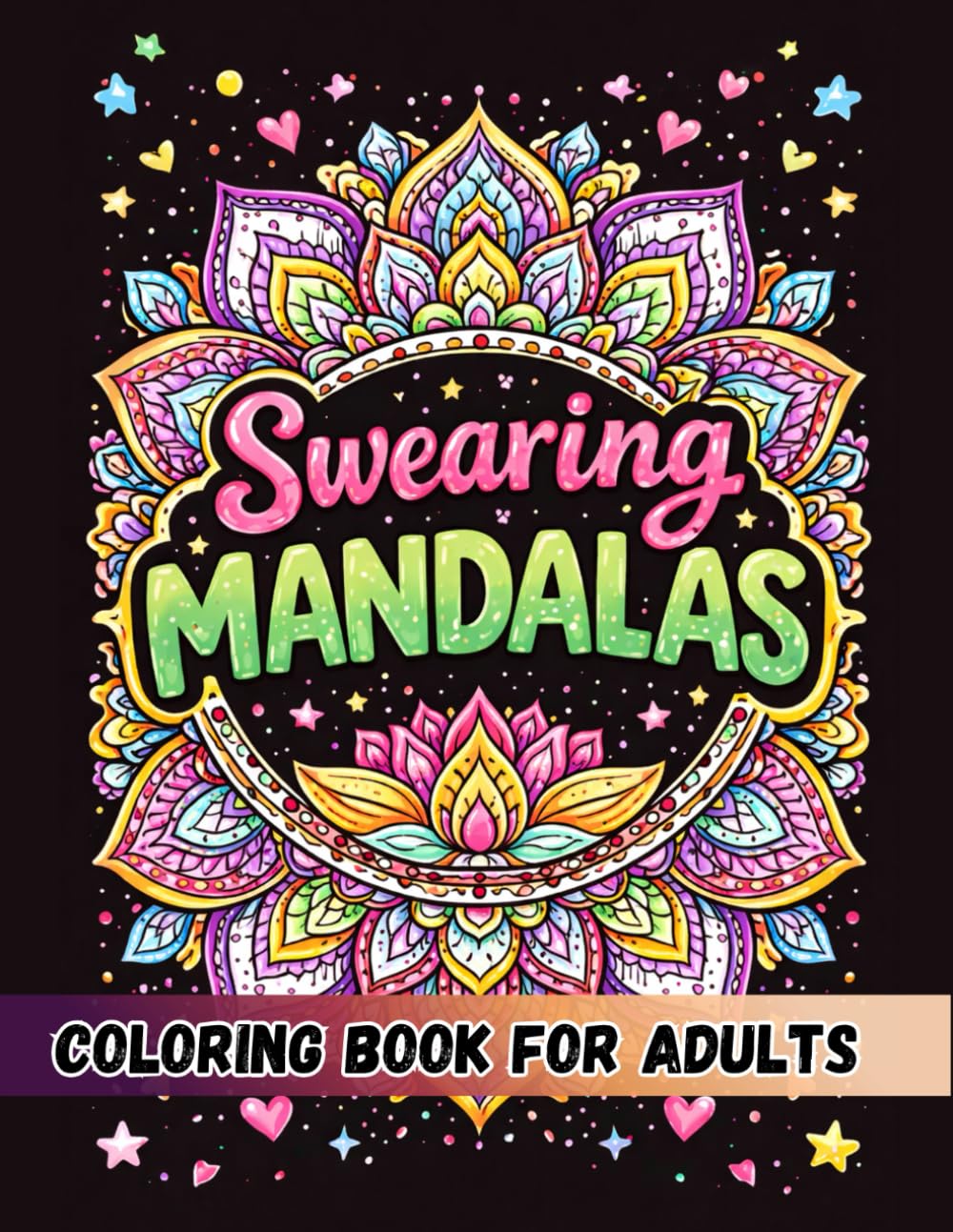 Swearing Mandalas: Coloring book for adults! awesome and funny gift for birthday. Spicy Humor