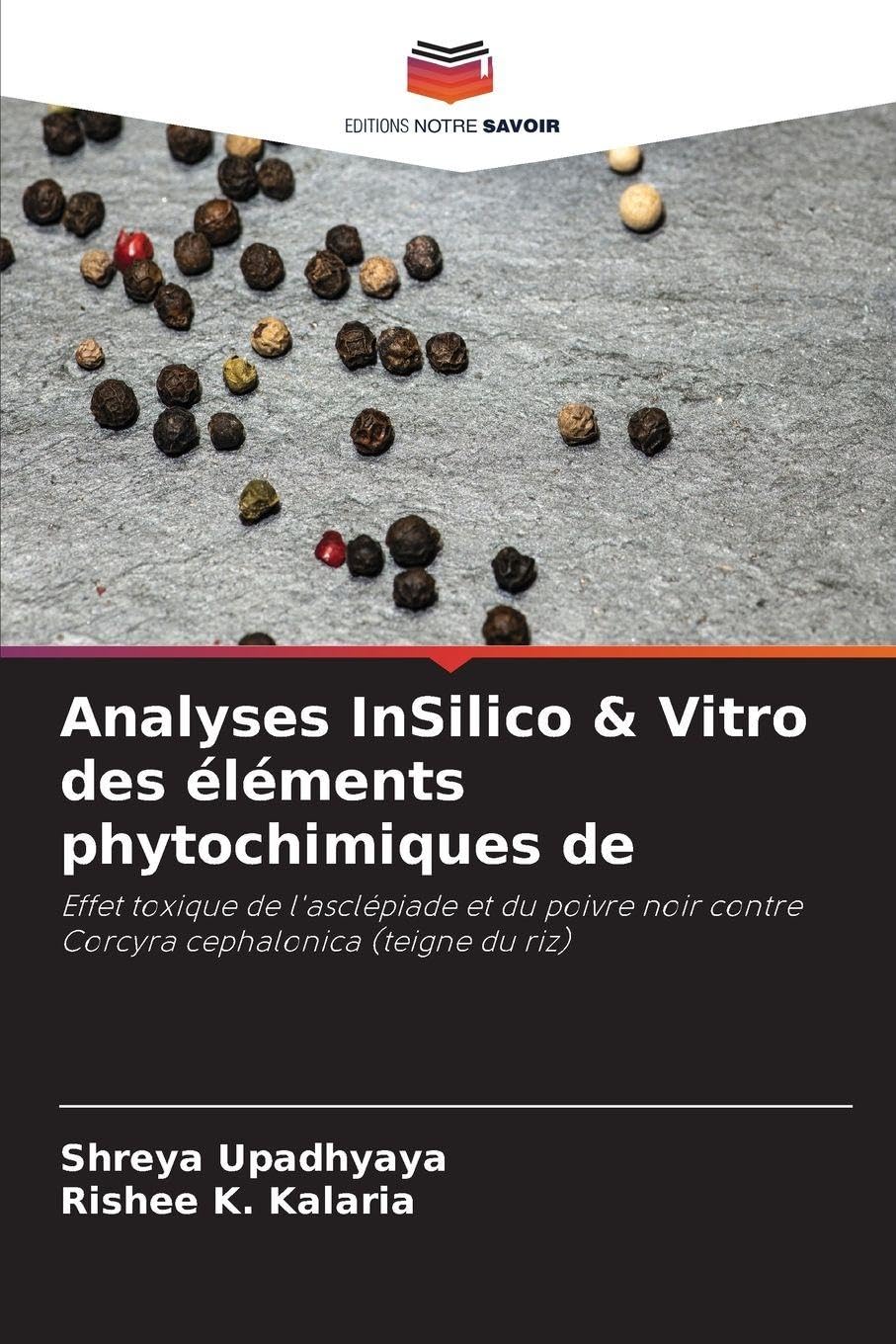 Analyses InSilico & Vitro des éléments phytochimiques de: Effet toxique de l'asclépiade et du poivre noir contre Corcyra cephalonica (teigne du riz)