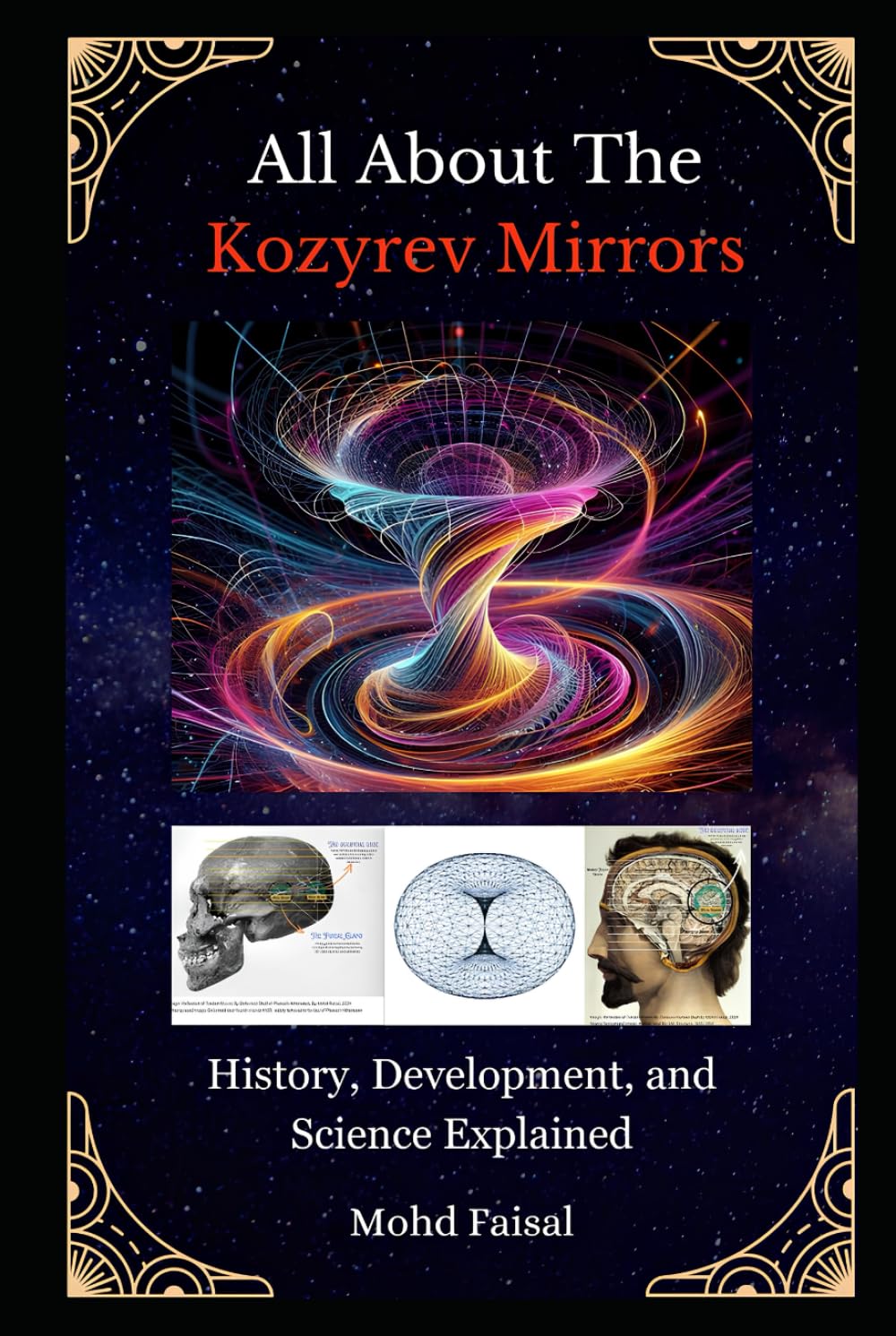 All About The Kozyrev Mirrors: History, Development, and Science Explained (Kozyrev Mirror Uncovered: Everything You Need to Know and Learn)
