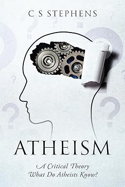 ATHEISM: A Critical Theory What Do Atheists Know?