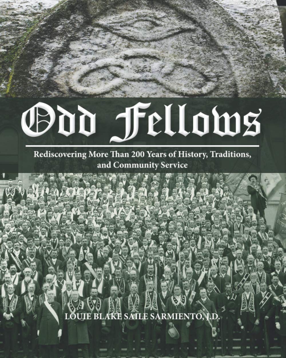 Odd Fellows: Rediscovering More Than 200 Years of History, Traditions, and Community Service (Full color paperback version)      Paperback – April 21, 2019