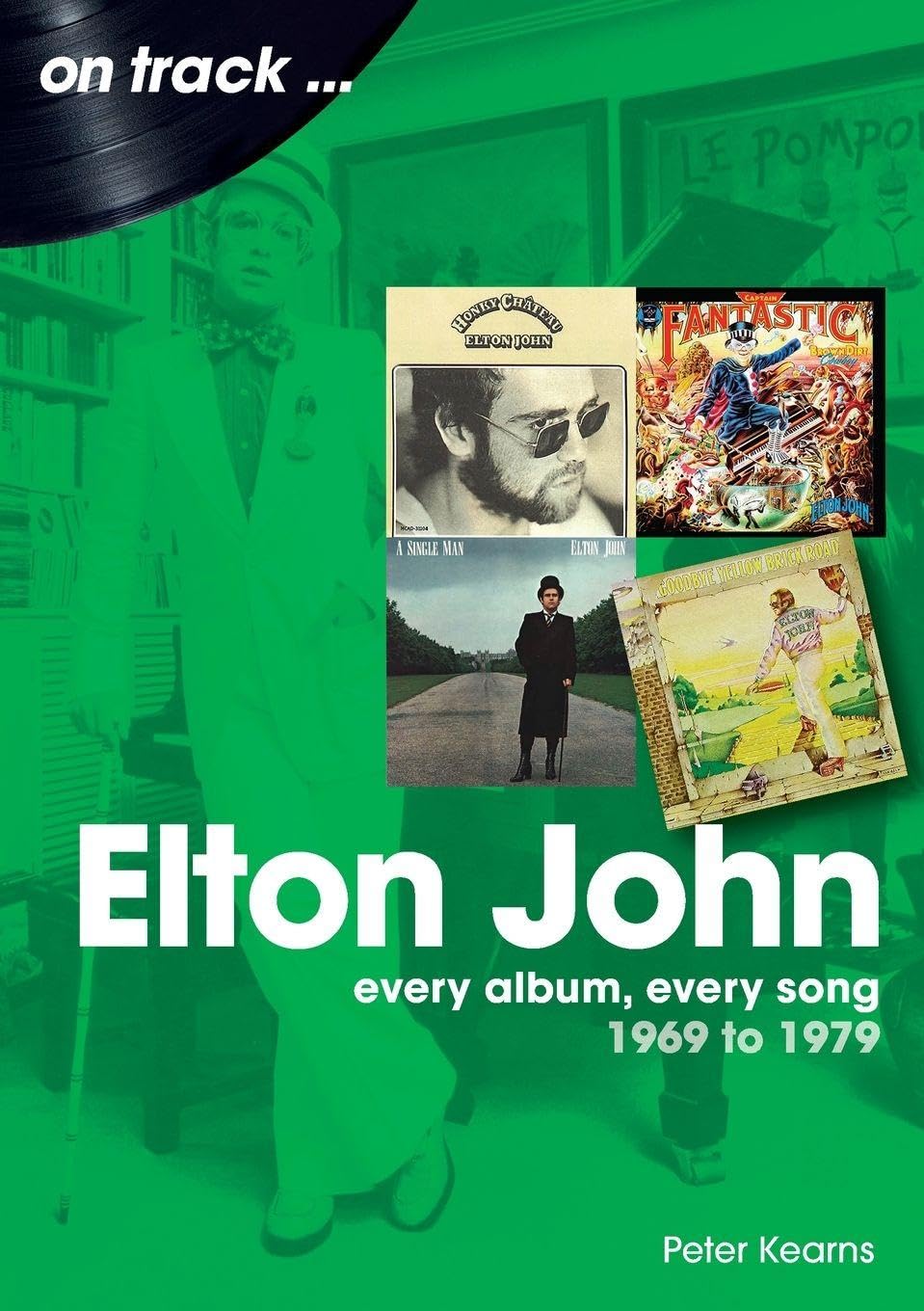 Elton John 1969 to 1979 On Track