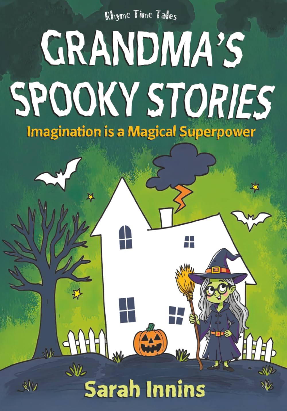 Grandma’s Spooky Stories: Imagination is a Magical Superpower (Rhyme Time Tales)