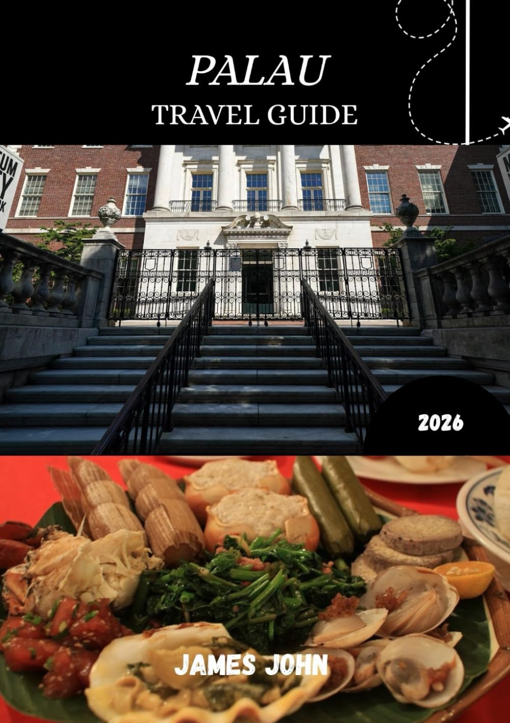 PALAU TRAVEL GUIDE 2026: A Personal Journey Through Pristine Islands, Living Culture & Ocean Wonders