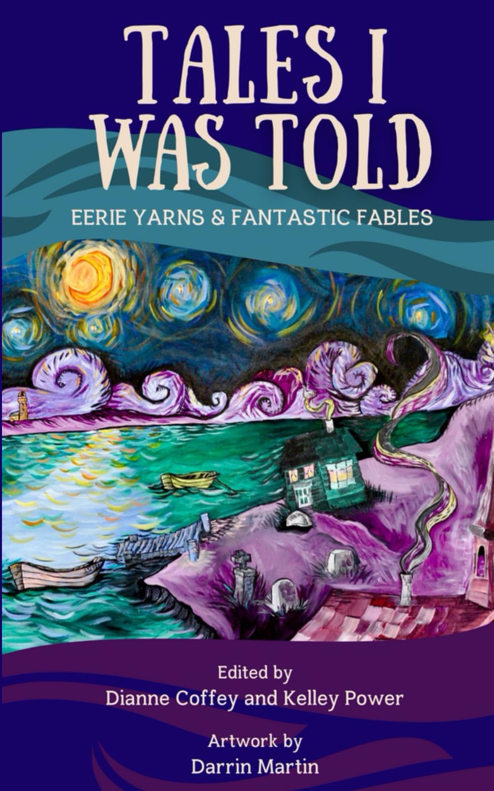 Tales I Was Told: Eerie Yarns and Fantastic Fables