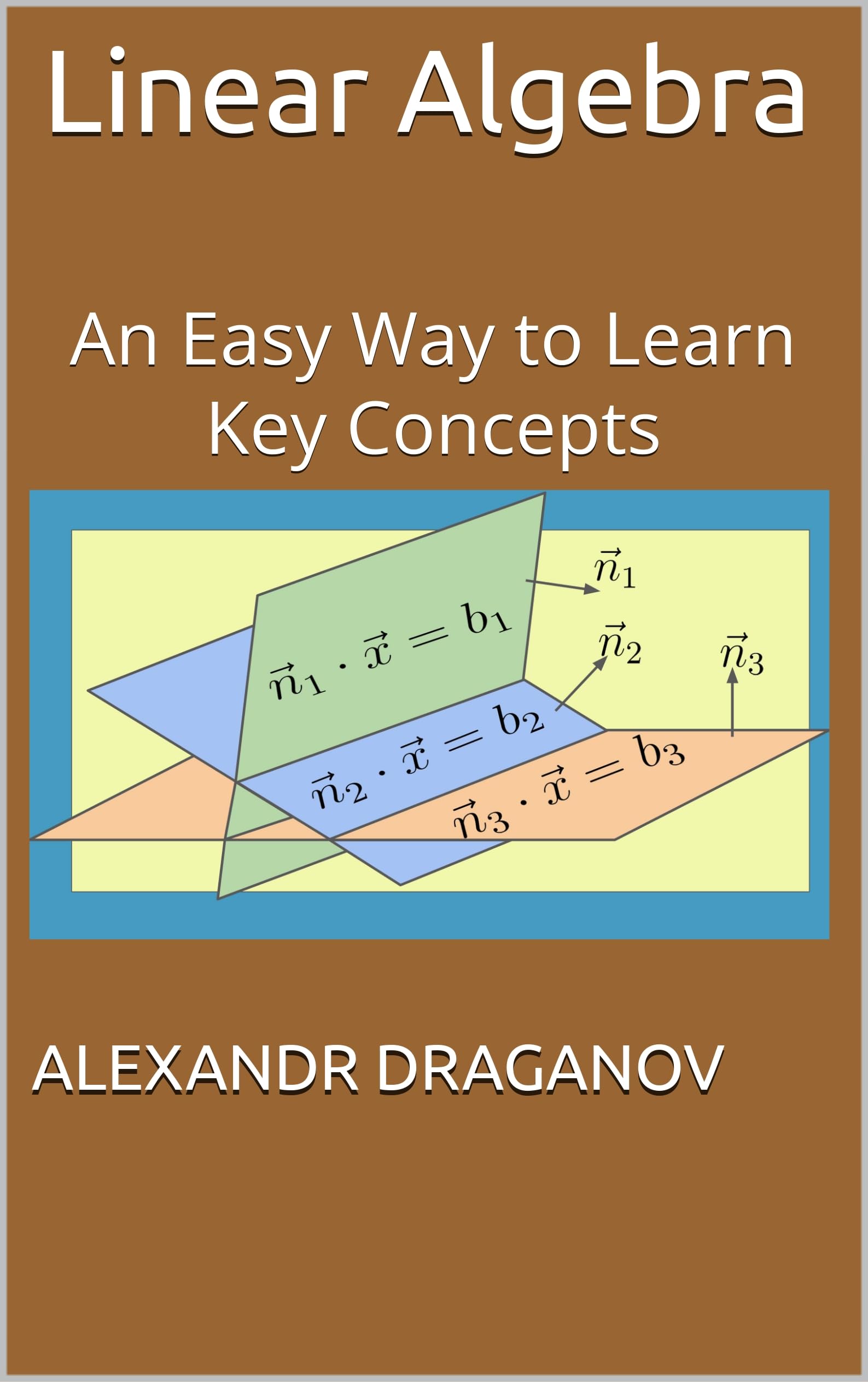 Linear Algebra: An Easy Way to Learn Key Concepts