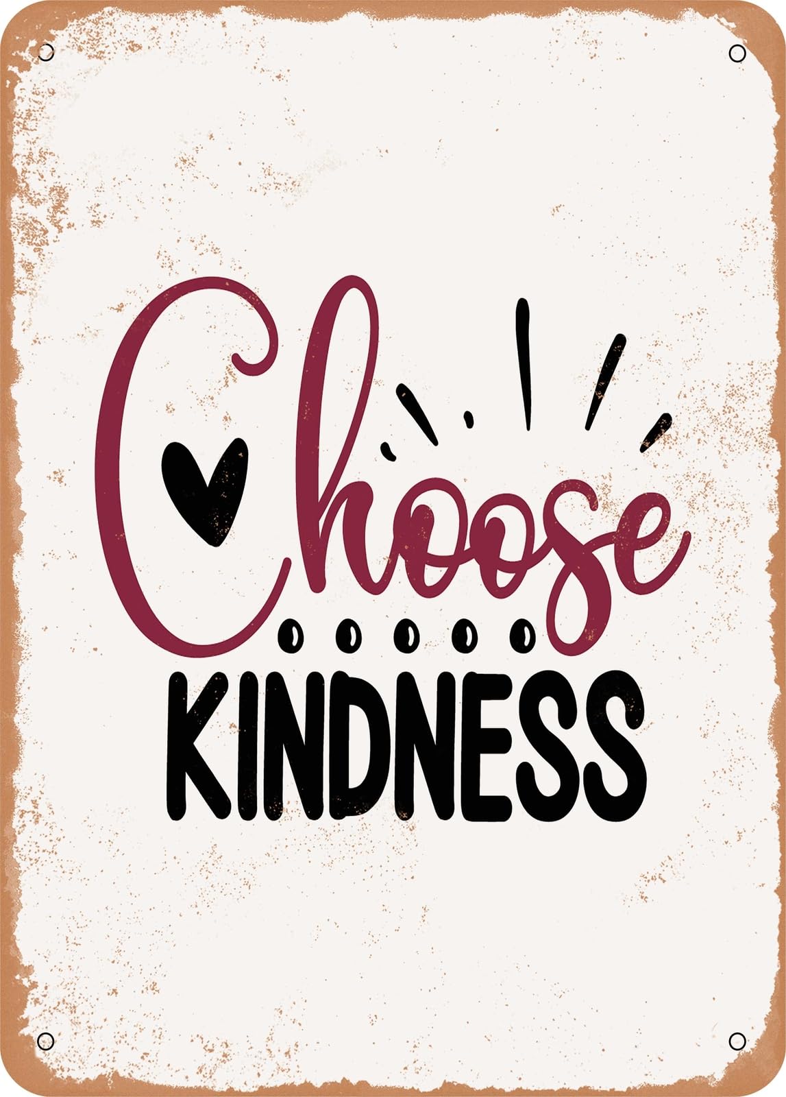 Miaomansenstore Metal Sign - Choose Kindness - Vintage Rusty Look Home Decor