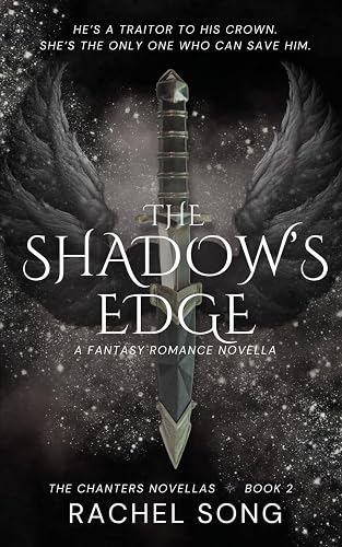 The Shadow's Edge: A Fantasy Romance Novella (The Chanters Novellas 2)