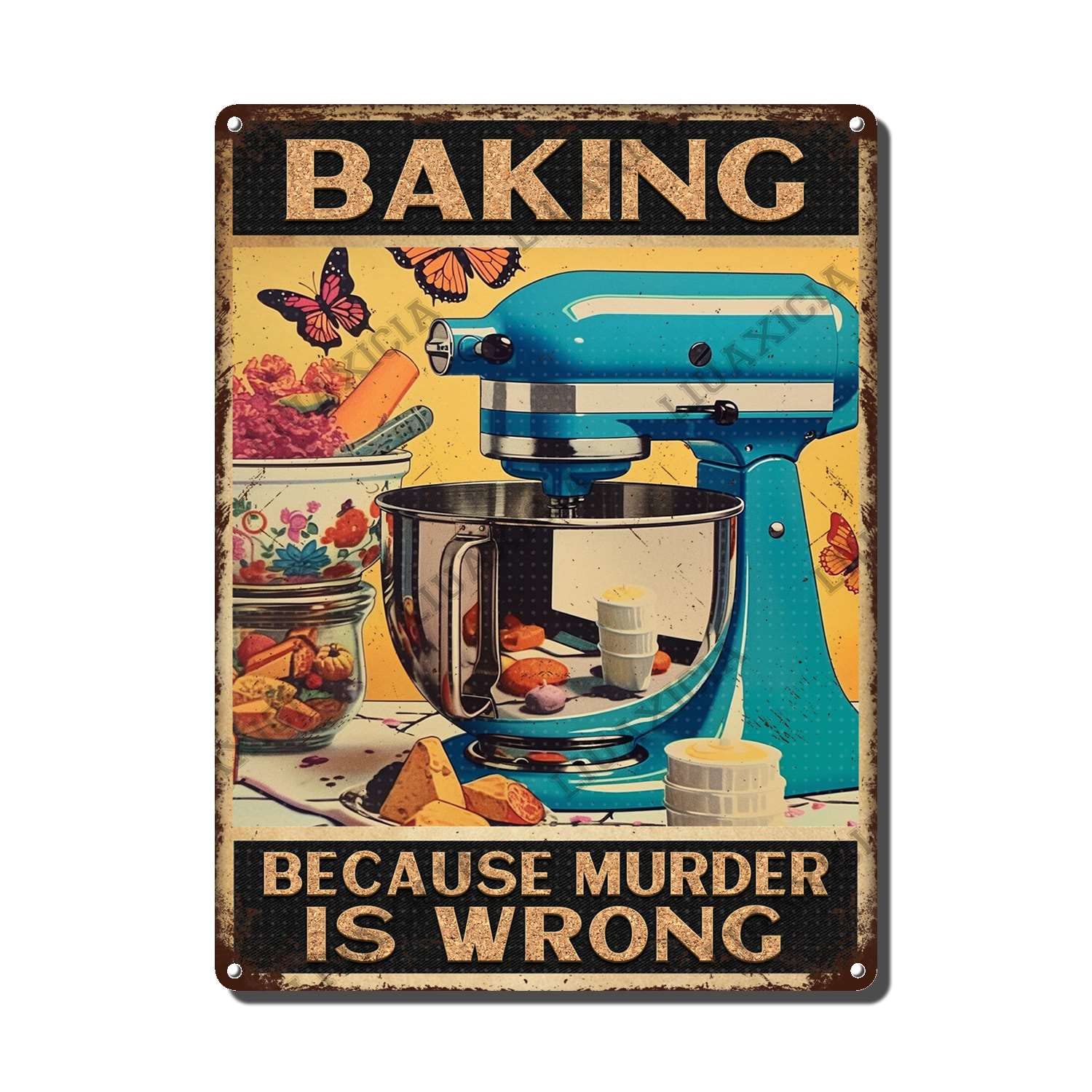 peiyeety Metal Tin Sign Baking Because Murder Is Wrong With Mixer Vintage Decorative Wall Art,Retro Funny Kitchen Rustic Plaque for Home Living Room Bedroom Kitchen,6x8 Inch