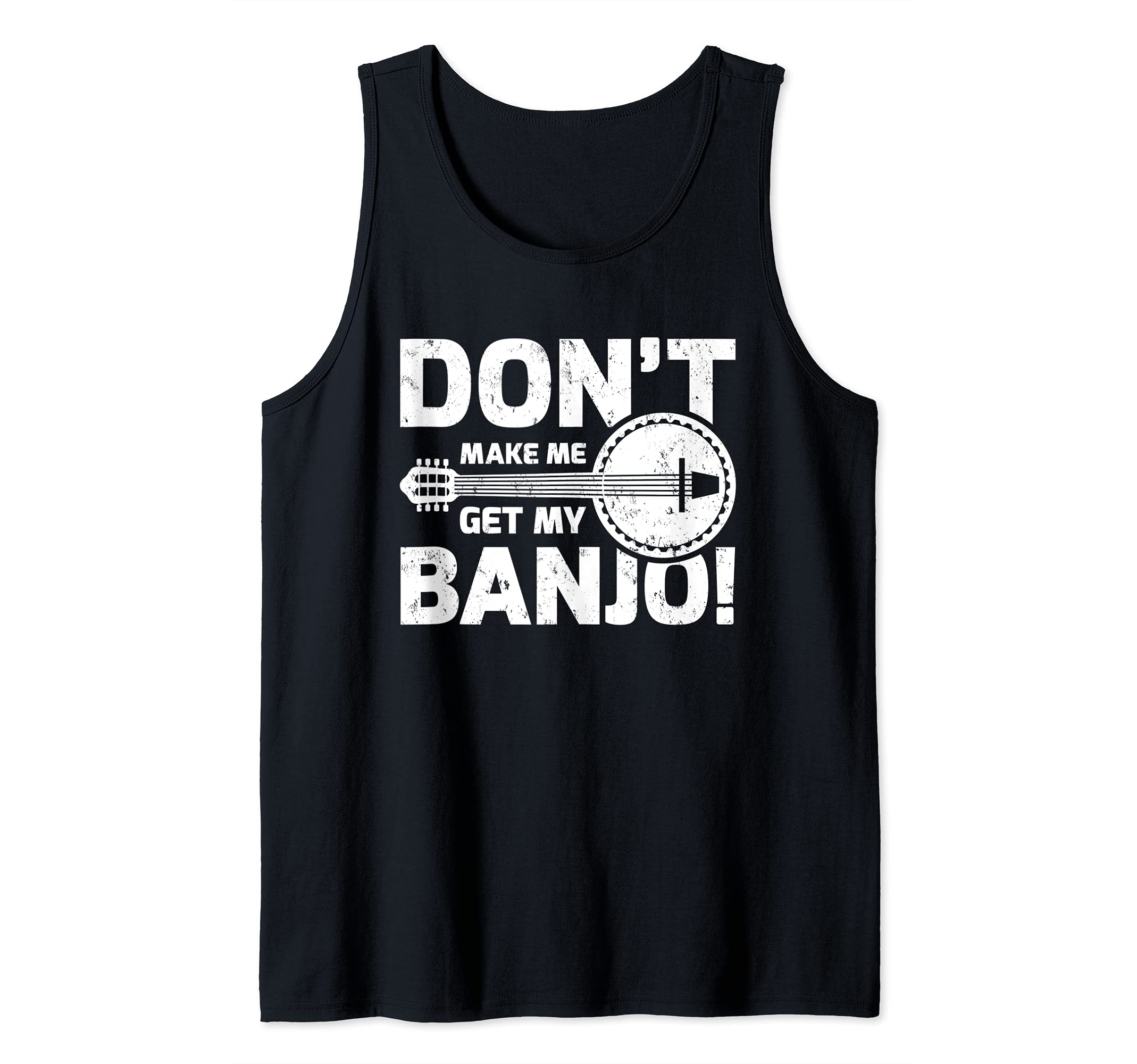 Banjo Player Don't Make Me Get My Banjo Tank Top, Black, S