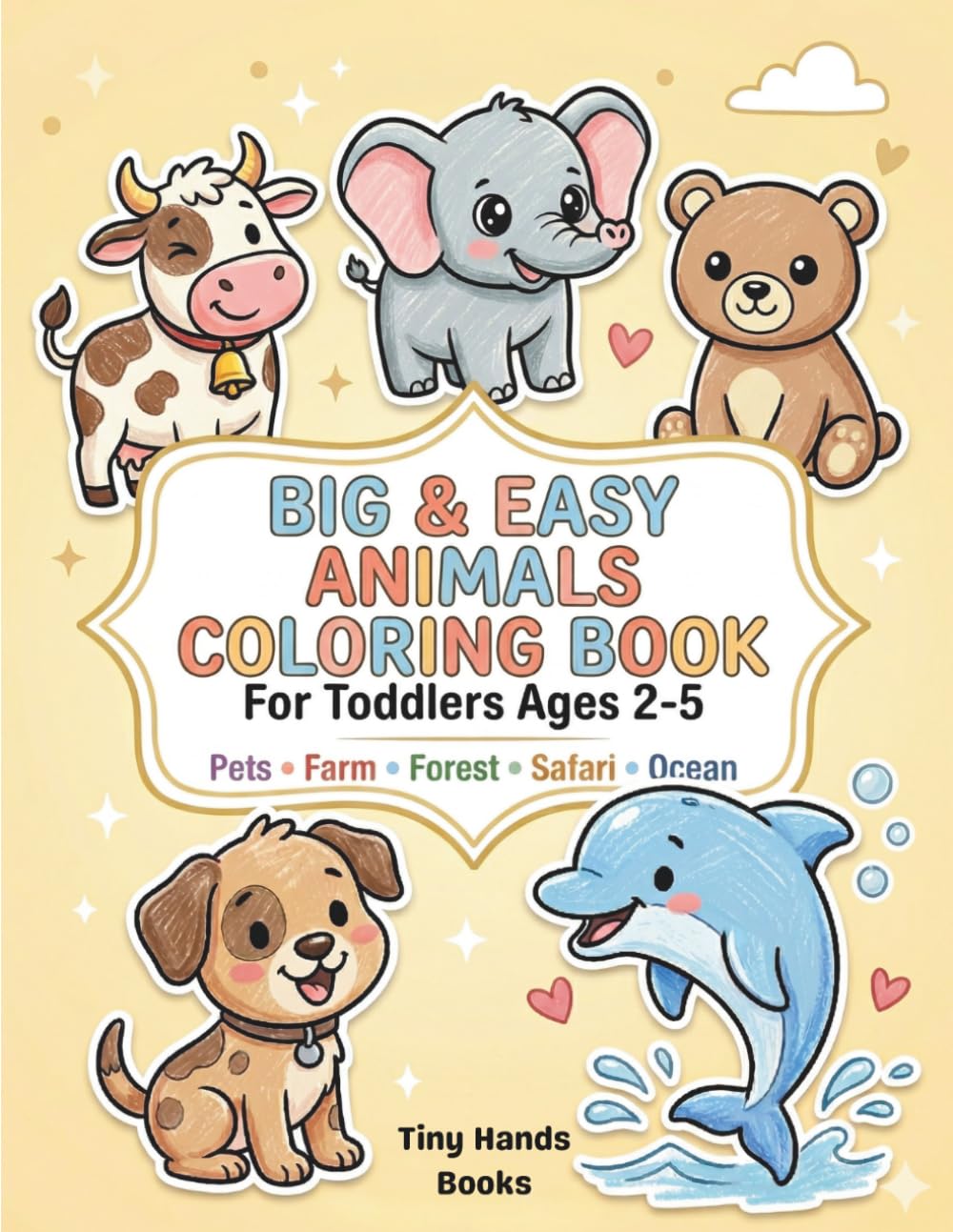 Big & Easy Animals Coloring Book: For Toddlers Ages 2-5