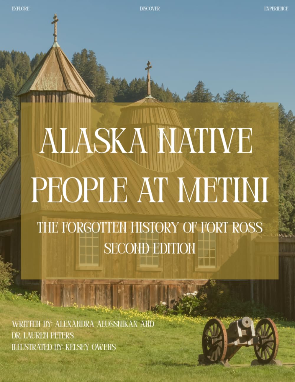 Alaska Native People at Metini: The Forgotten History of Fort Ross (2nd Edition)