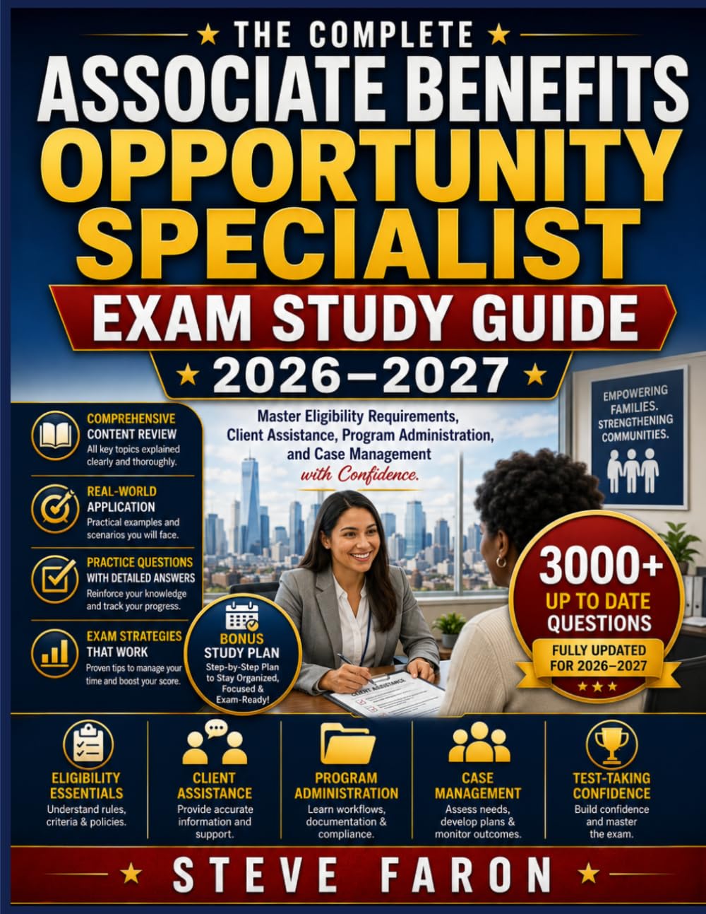 THE COMPLETE ASSOCIATE BENEFITS OPPORTUNITY SPECIALIST EXAM STUDY GUIDE 2026–2027: Master Eligibility Requirements, Client Assistance, Program Administration, and Case Management with Confidence