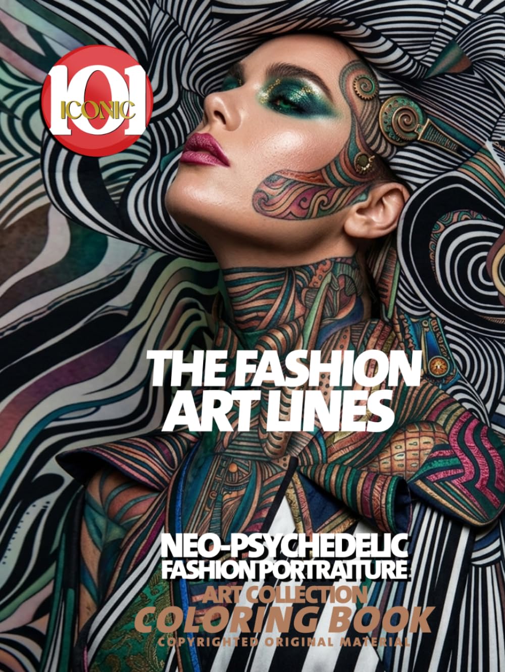 The Fashion Art lines: Neo-Psychedelic Fashion Portraiture Art Collection Coloring book: A Creative Coloring Collection, Surreal Fashion Design, ... Creative Coloring (101 Iconic Coloring Books)