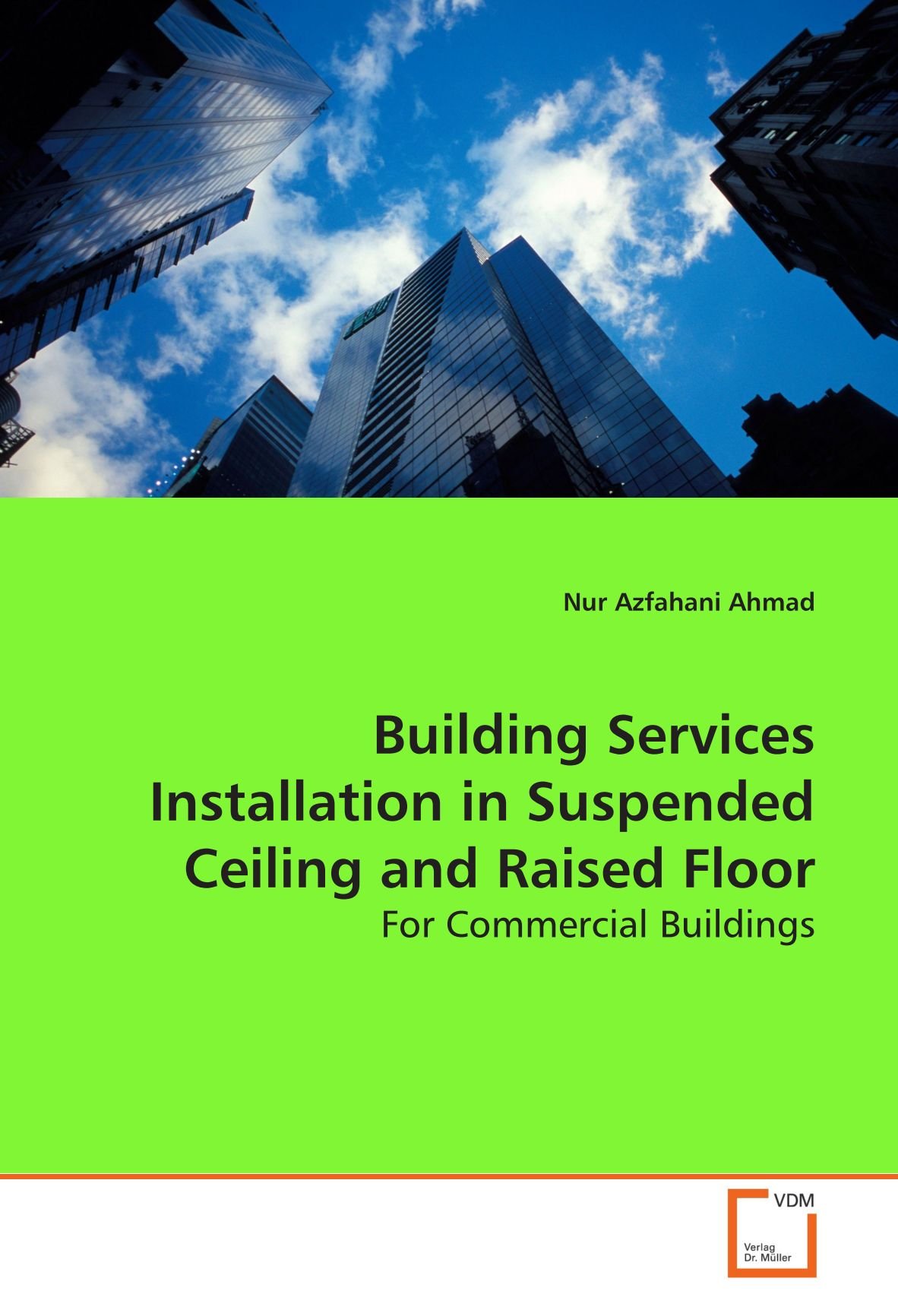 Building Services Installation in Suspended Ceiling and Raised Floor: For Commercial Buildings