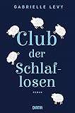Club der Schlaflosen: Roman