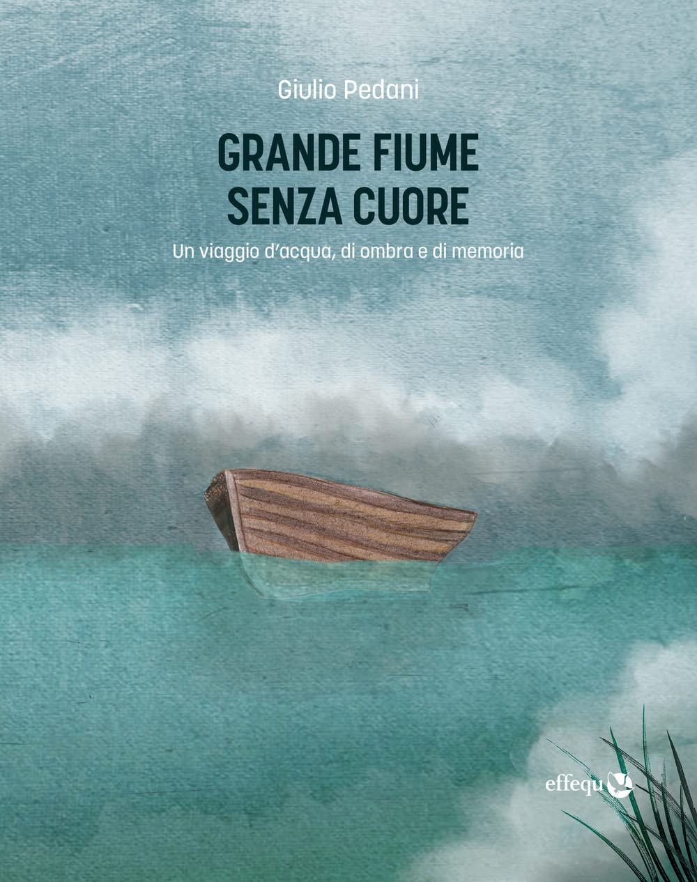 Grande Fiume Senza Cuore. Un Viaggio D'acqua, Di Ombra E Di Memoria - 4