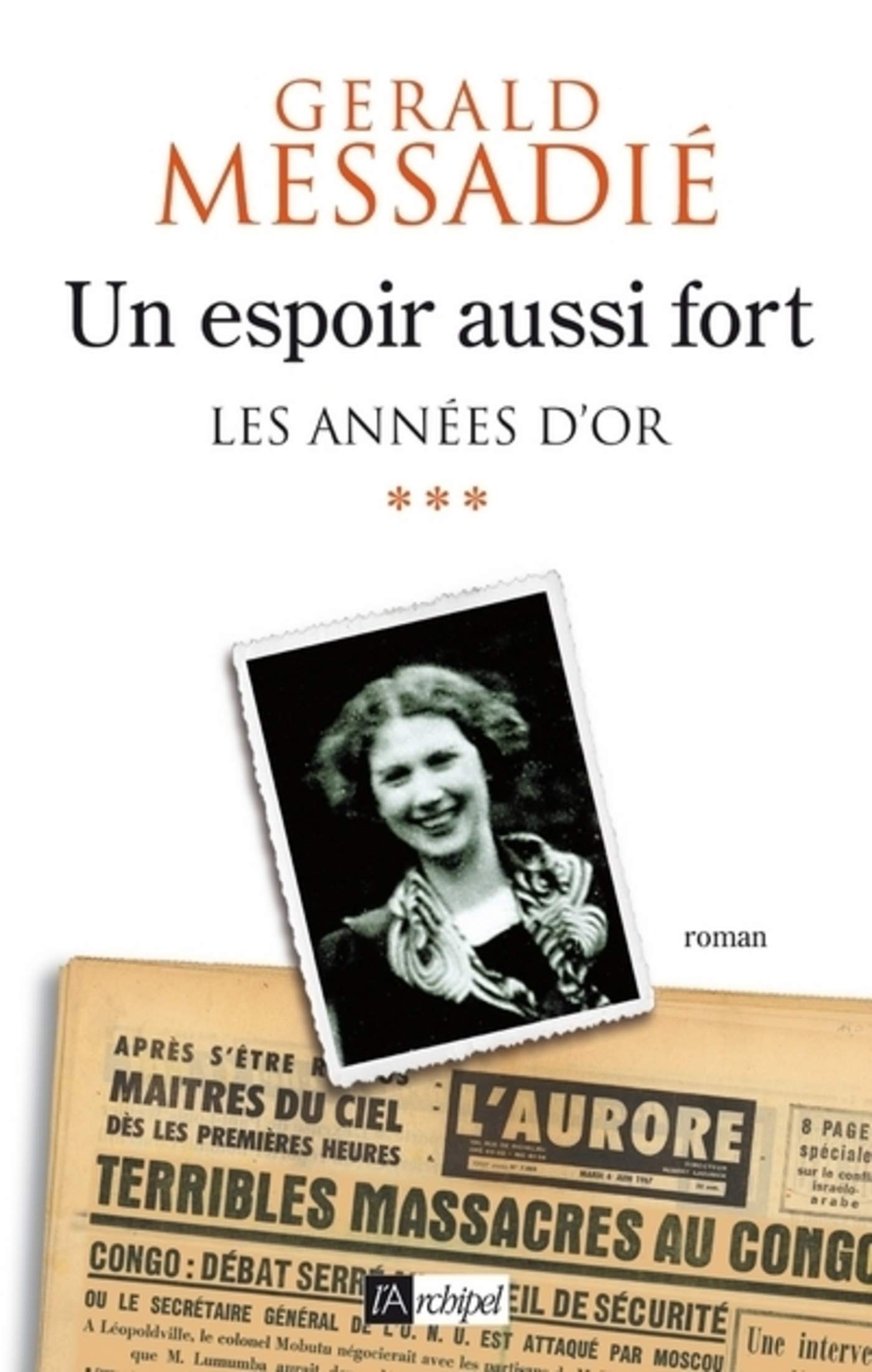 Un espoir aussi fort - Tome 3 Les années d'or (French Edition)