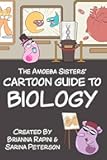 The Amoeba Sisters' Cartoon Guide to Biology: Science Simplified (Biology Book for High School & Middle School Kids)