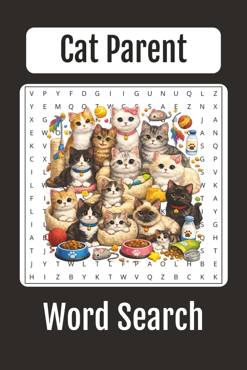 Cat Parent Word Search: Fun Word Search Puzzles for Proud Cat Moms, Cat Dads and Cat Parents, Cute, Cozy & Relaxing Cat Themed Brain Games, 50 Word Searches, 6x9 inches book