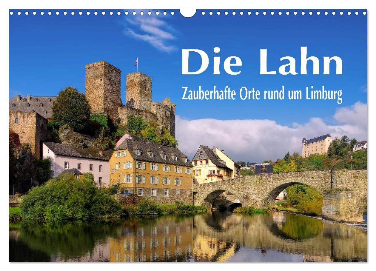 Die Lahn - Zauberhafte Orte rund um Limburg (Wandkalender 2026 DIN A3 quer), CALVENDO Monatskalender: Abwechslungsreiche Fotos aus dem Lahntal (CALVENDO Orte)