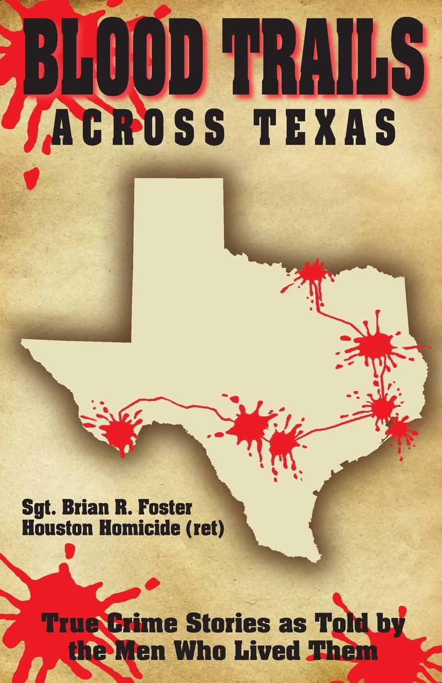 Blood Trails Across Texas (Texas True Crime, Band 1)
