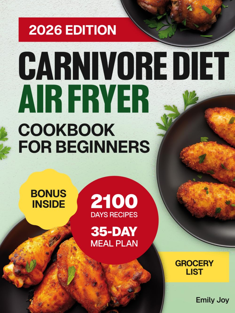 Carnivore Diet Air Fryer Cookbook for Beginners: 2100 Days of Easy, Delicious & Crispy Recipes to Improve Your Health, Boost Energy & Shed Pounds. ... Diet Made Simple: Easy & Delicious Recipes)