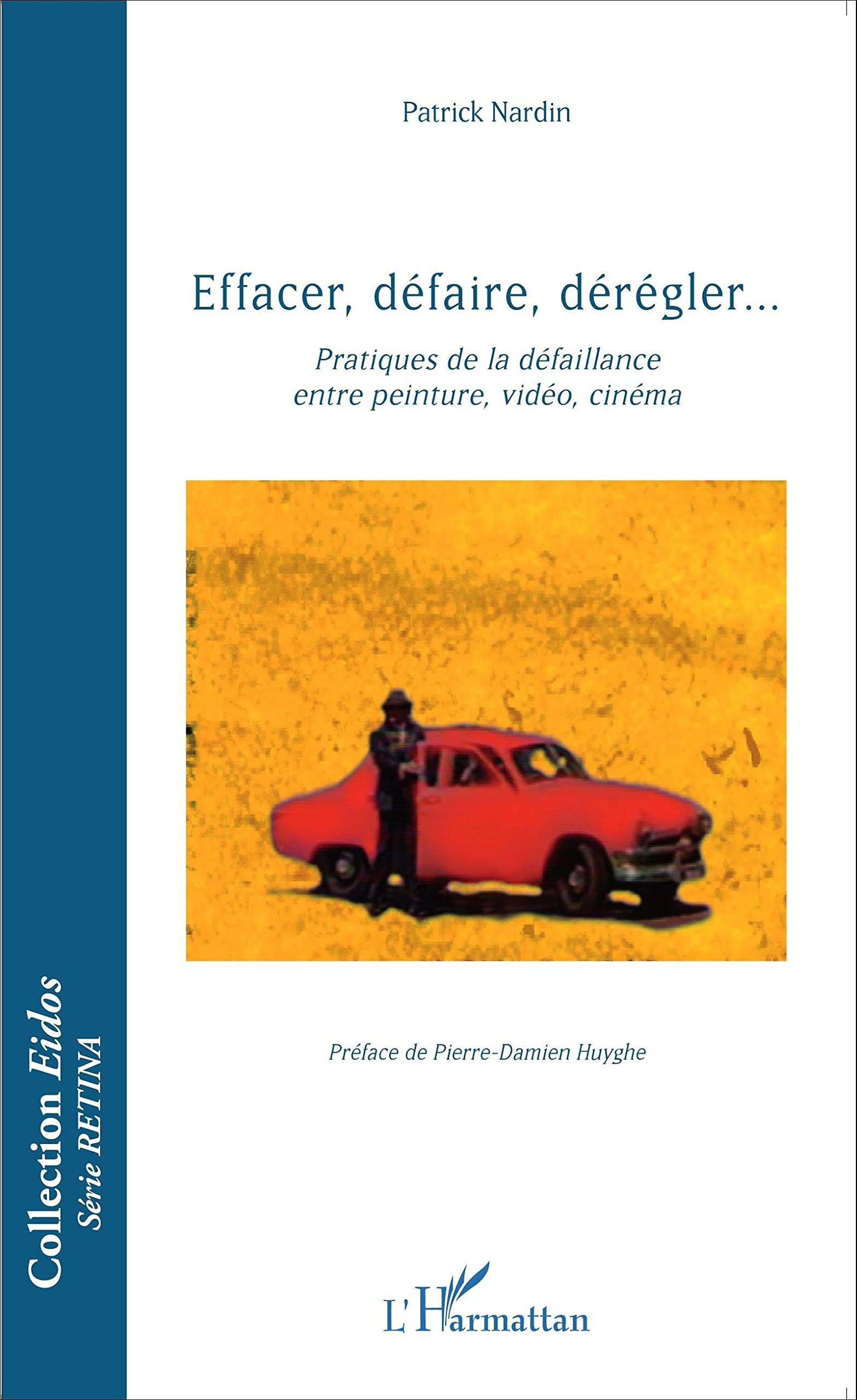 Pratiques de la défaillance ouvrage de référence esthétique cinéma
