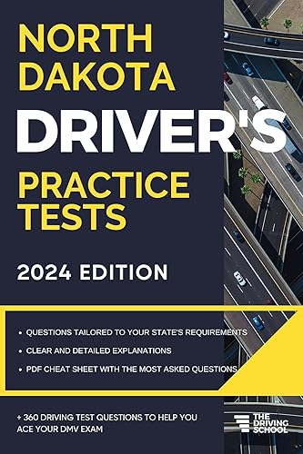 North Dakota Driver’s Practice Tests: + 360 Driving Test Questions To Help You Ace Your DMV Exam. (Practice Driving Tests)