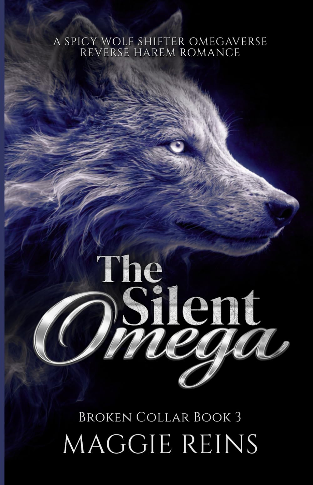 The Silent Omega: A Spicy Wolf Shifter Omegaverse Reverse Harem Romance (Broken Collar)