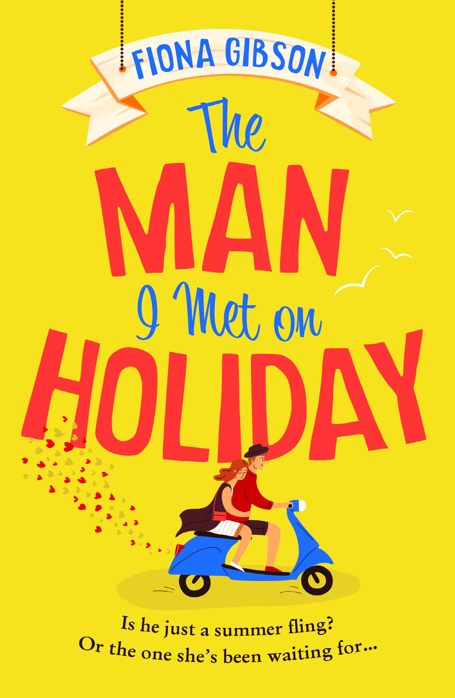 The Man I Met on Holiday by Fiona Gibson PAPERBACK 9780008494414