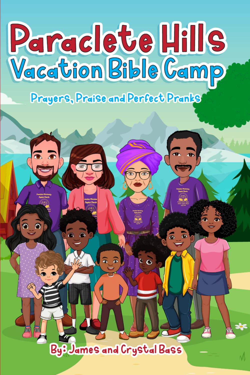 Paraclete Hills Vacation Bible Camp: Prayers, Praise and Perfect Pranks