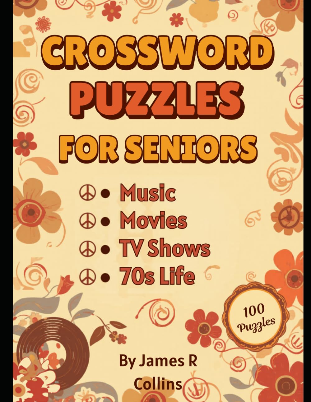 Crossword Puzzles for Seniors Large Print: 50 Classic 70s Nostalgia Puzzles – Music, Movies, TV Shows and 70s Life