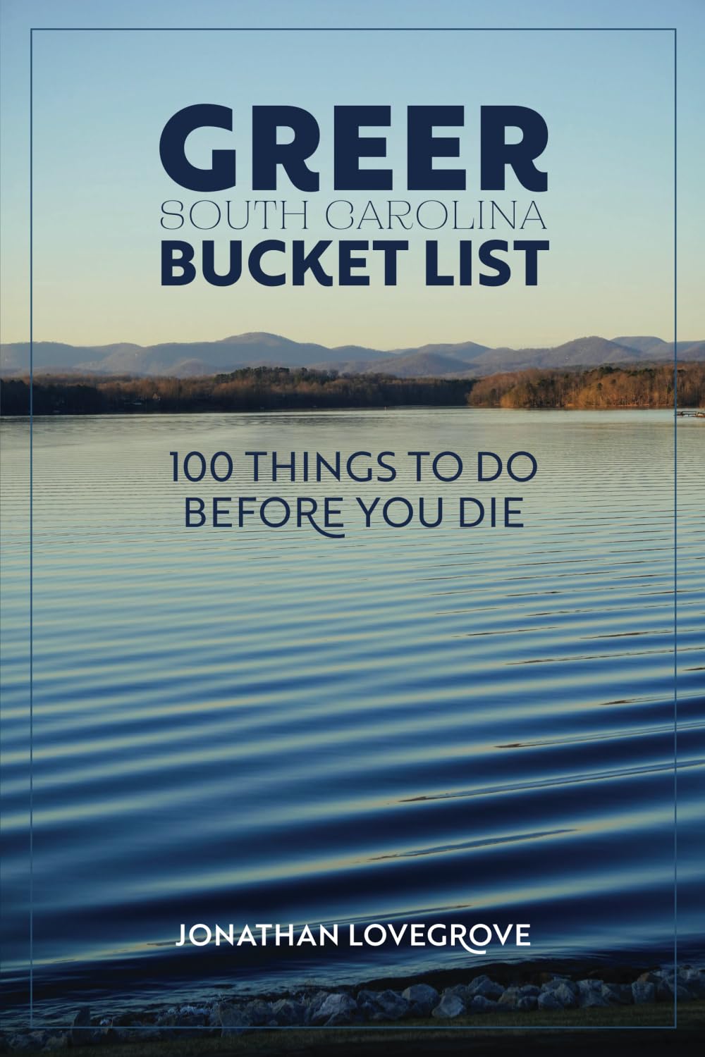 Greer Bucket List: 100 Things To Do Before You Die