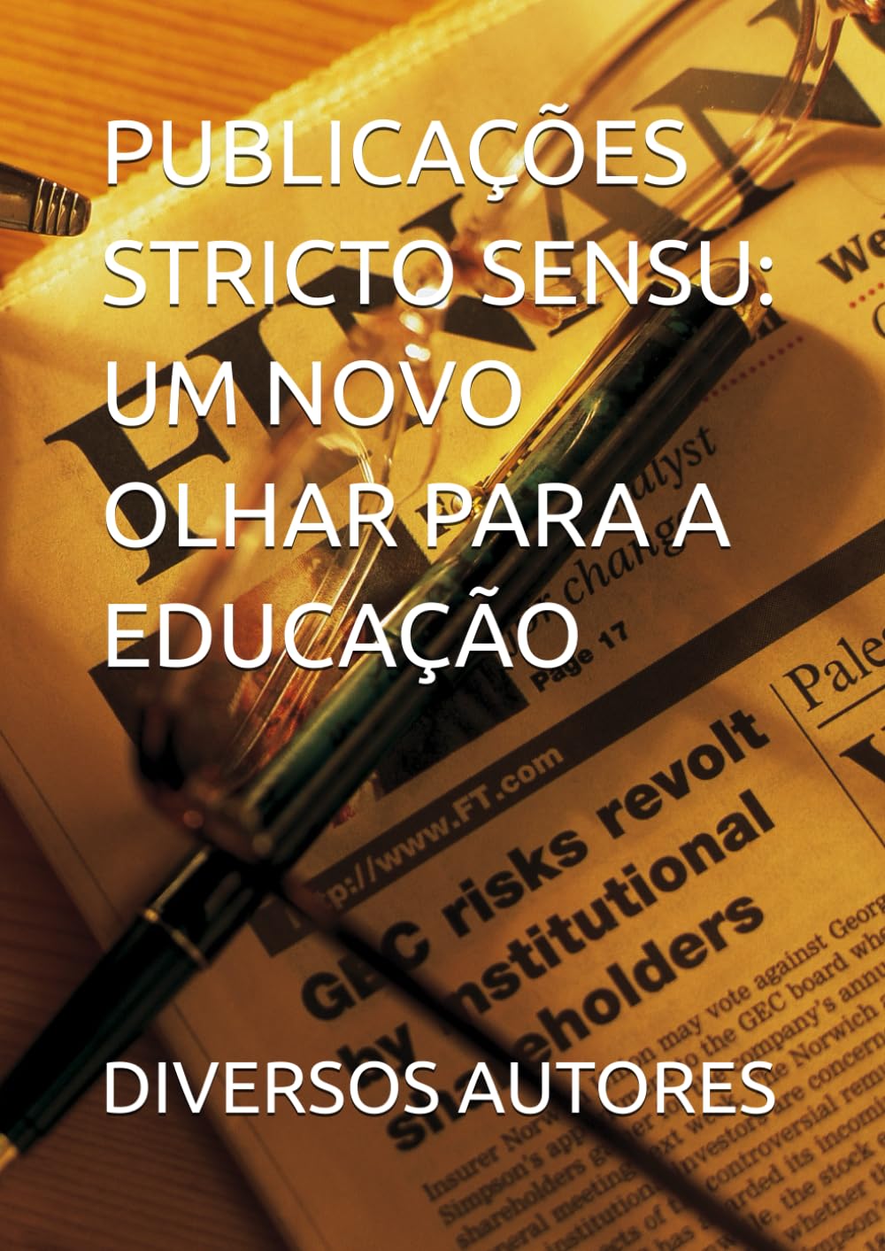 PUBLICAÇÕES STRICTO SENSU: UM NOVO OLHAR PARA A EDUCAÇÃO