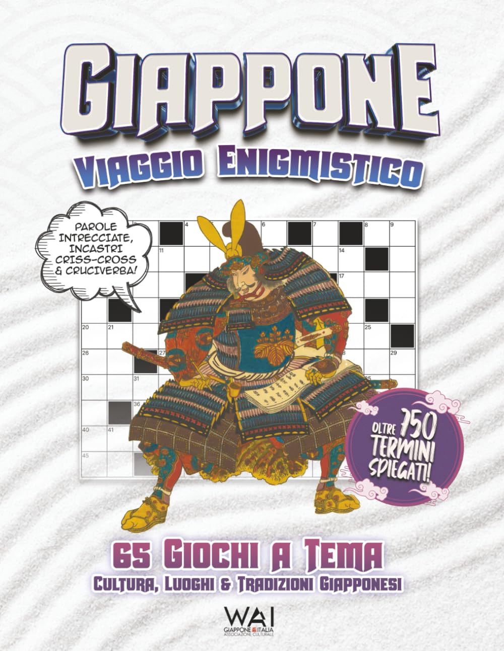 Giappone. Viaggio Enigmistico: 65 Giochi a Tema. Cultura, Luoghi & Tradizioni Giapponesi | Parole Intrecciate, Incastri Criss-Cross & Cruciverba | ... Spiegati | 200 pagine | Edizione Italiana