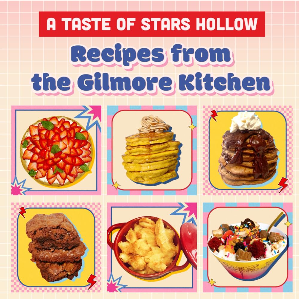 A Taste of Stars Hollow: Recipes from the Gilmore Kitchen