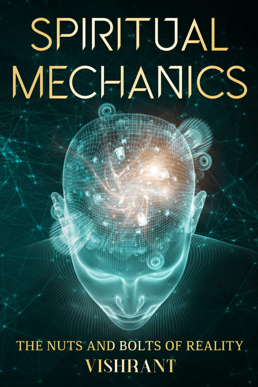 Spiritual Mechanics: the Nuts and Bolts of Reality: Enlightened master and disciple of Osho Rajneesh satsang wisdom