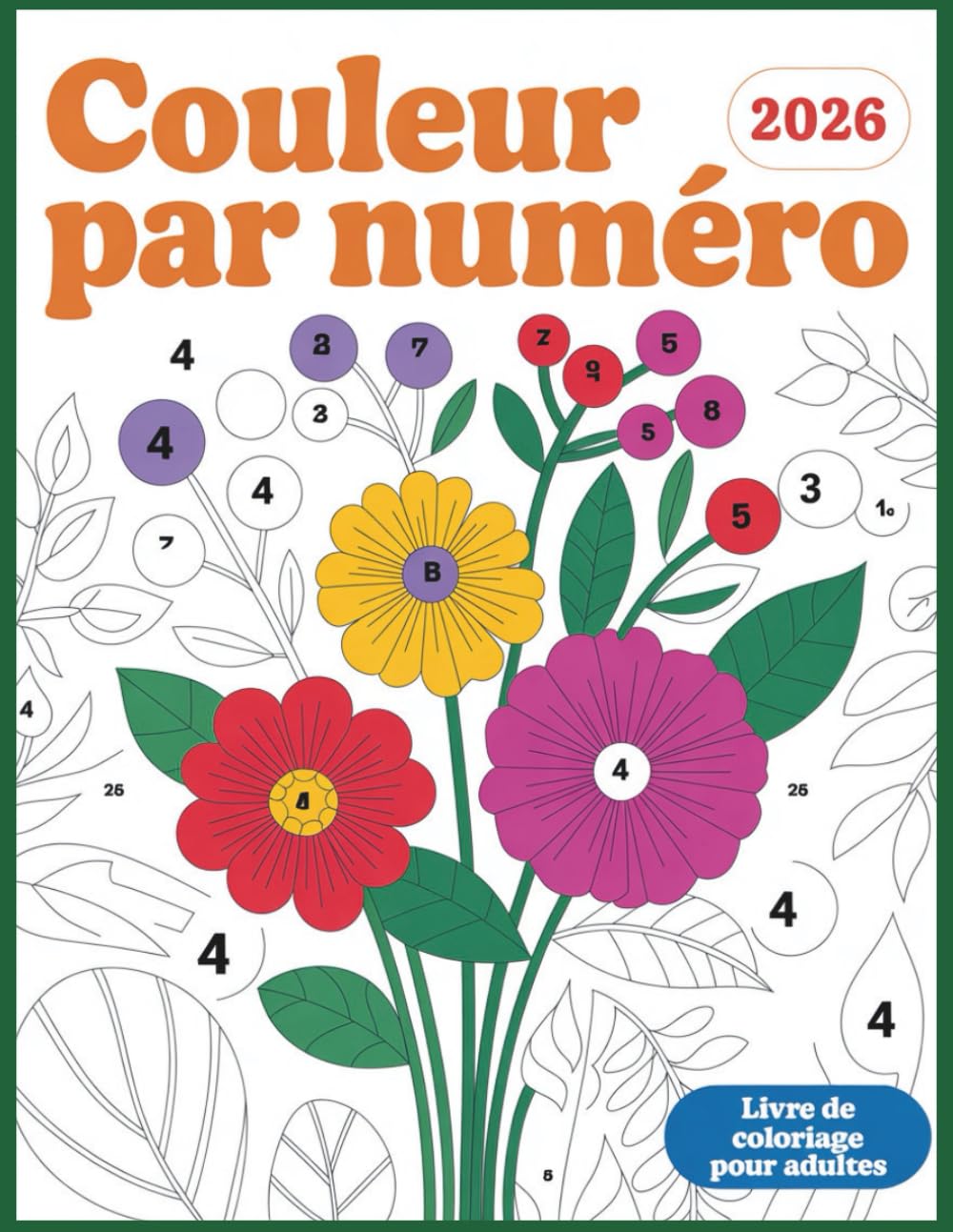 Coloriage par numéros Livre de coloriage pour adultes: Images apaisantes pour réduire le stress et retrouver le calme